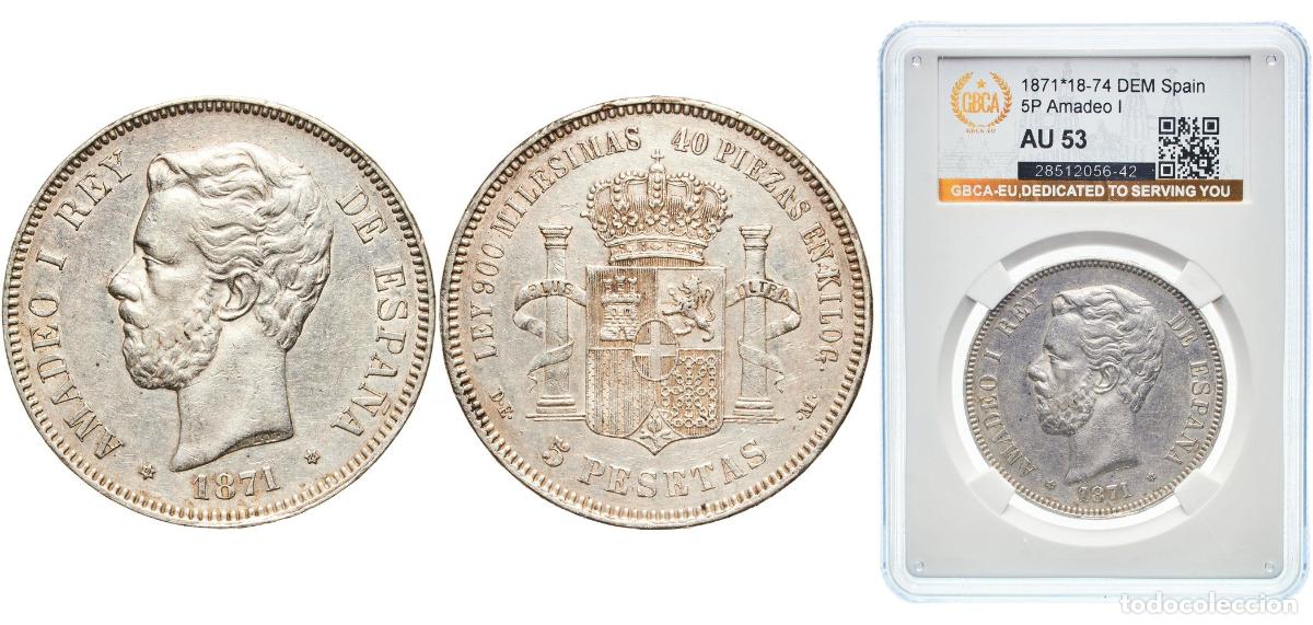 Monedas de Espa&ntilde;a: Spain Kingdom 1871 18-74 DEM 5 Pesetas - Amadeo I Silver (.900) (5075000) 25g GBCA AU Cal 10 Aureo
