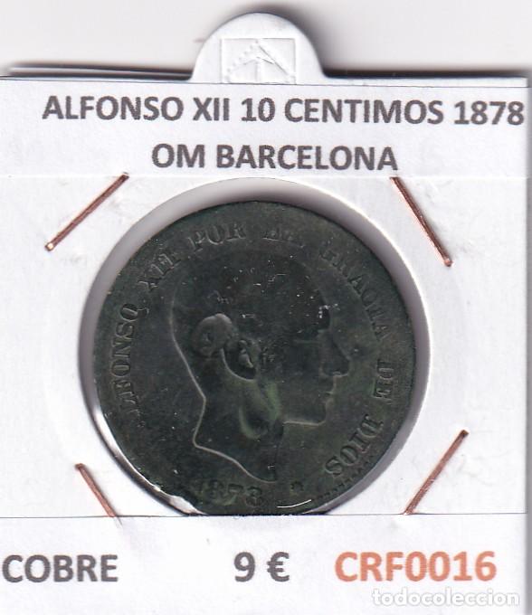 Monete da Spagna: CRF0016 MONEDA ESPA&Ntilde;A ALFONSO XII 10 CENTIMOS 1878 OM BARCELONA COBRE
