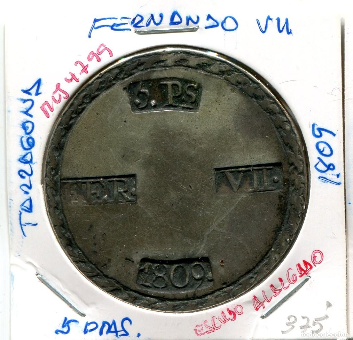 Monedas de Espa&ntilde;a: 5 PESETAS FERNANDO VII A&Ntilde;O 1809 TARRAGONA ( ESCUDO ALARGADO ) ( MES4799 )