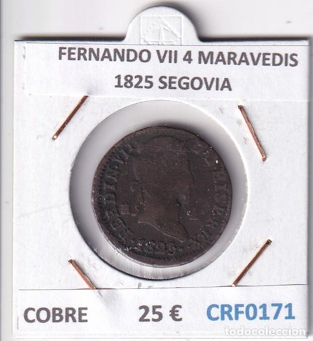 Monedas de Espa&ntilde;a: CRF0171 MONEDA ESPA&Ntilde;A FERNANDO VII 4 MARAVEDIS 1825 SEGOVIA COBRE