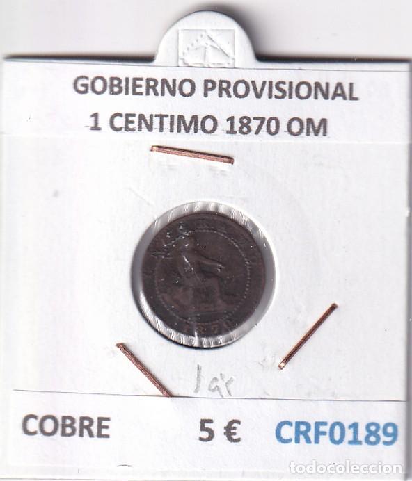 Monedas de Espa&ntilde;a: CRF0189 MONEDA ESPA&Ntilde;A GOBIERNO PROVISIONAL 1 CENTIMO 1870 OM