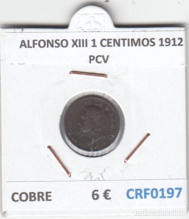 Monedas de Espa&ntilde;a: CRF0197 MONEDA ESPA&Ntilde;A ALFONSO XIII 1 CENTIMOS 1912 PCV COBRE