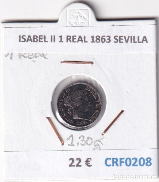 Monedas de Espa&ntilde;a: CRF0208 MONEDA ESPA&Ntilde;A ISABEL II 1 REAL 1863 SEVILLA PLATA