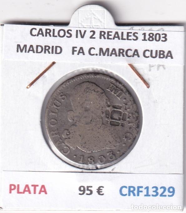 Monedas de Espa&ntilde;a: CRF1329 MONEDA ESPA&Ntilde;A CARLOS IV 2 REALES 1803 MADRID PLATA ENSAYADOR FA CONTRAMARCA CUBA