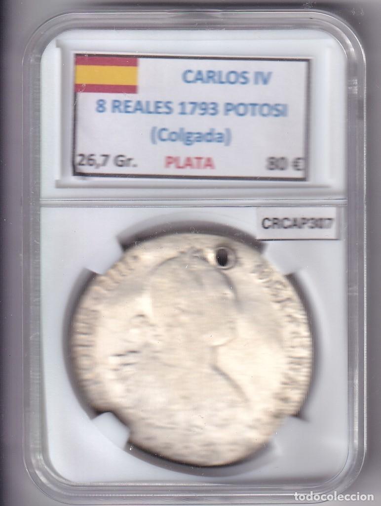 Coins of Spain: CRCAP307 MONEDA ESPA&Ntilde;A CARLOS IV 8 REALES 1793 POTOSI COLGADA PLATA