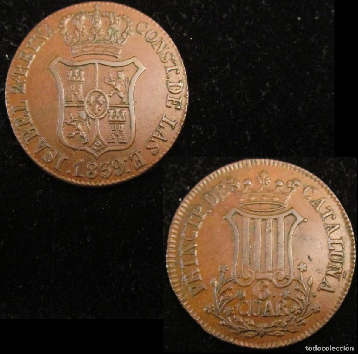 Monedas de Espa&ntilde;a: *GUTSE*816-ISABEL II, 6 CUARTOS 1839, CATALU&Ntilde;A, EBC+.