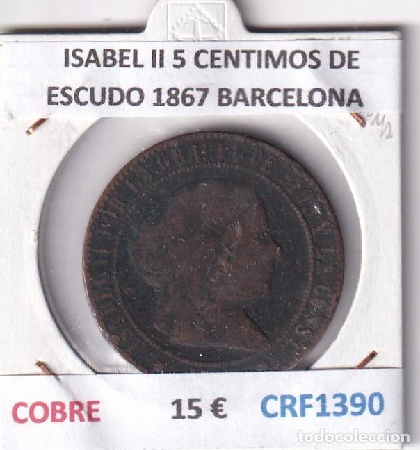 Monete da Spagna: CRF1390 MONEDA ESPA&Ntilde;A ISABEL II 5 CENTIMOS DE ESCUDO 1867 BARCELONA COBRE