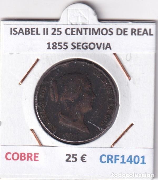 Monnaies d'Espagne: CRF1401 MONEDA ESPA&Ntilde;A ISABEL II 25 CENTIMOS DE REAL 1855 SEGOVIA COBRE