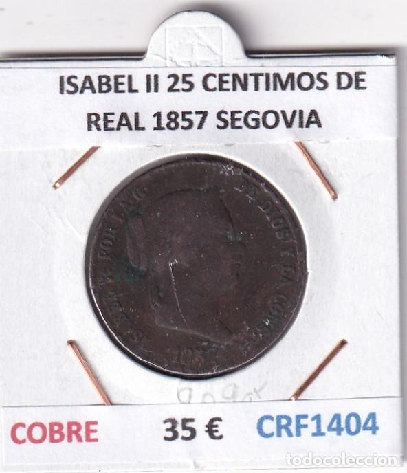 Moedas de Espanha: CRF1404 MONEDA ESPA&Ntilde;A ISABEL II 25 CENTIMOS DE REAL 1857 SEGOVIA COBRE
