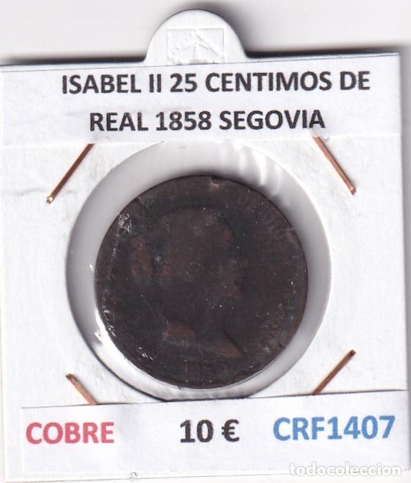 Monnaies d'Espagne: CRF1407 MONEDA ESPA&Ntilde;A ISABEL II 25 CENTIMOS DE REAL 1858 SEGOVIA COBRE