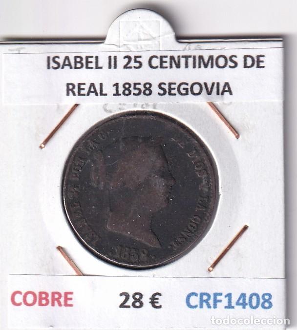 Monnaies d'Espagne: CRF1408 MONEDA ESPA&Ntilde;A ISABEL II 25 CENTIMOS DE REAL 1858 SEGOVIA COBRE