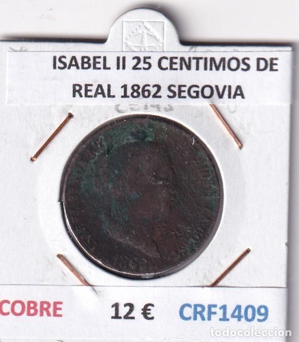 Monedas de Espa&ntilde;a: CRF1409 MONEDA ESPA&Ntilde;A ISABEL II 25 CENTIMOS DE REAL 1862 SEGOVIA COBRE