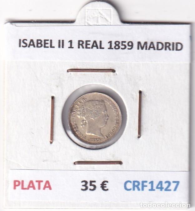 Monedas de Espa&ntilde;a: CRF1427 MONEDA ESPA&Ntilde;A ISABEL II 1 REAL 1859 MADRID PLATA