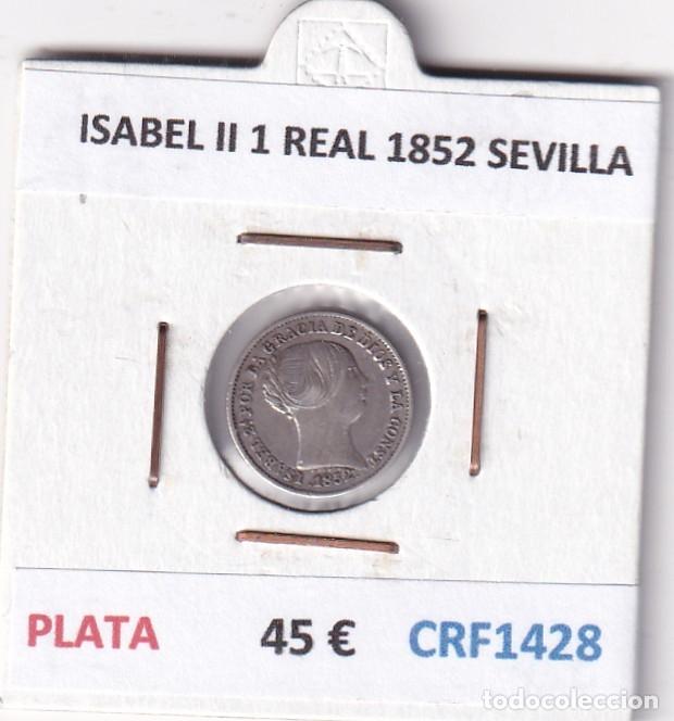 Monedas de Espa&ntilde;a: CRF1428 MONEDA ESPA&Ntilde;A ISABEL II 1 REAL 1852 SEVILLA PLATA