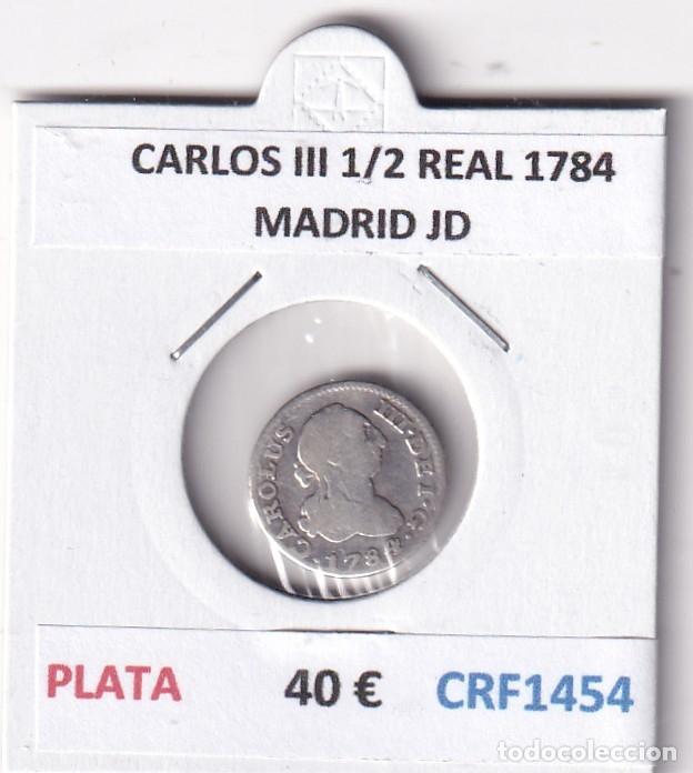 Monedas de Espa&ntilde;a: CRF1454 MONEDA ESPA&Ntilde;A CARLOS III 1/2 REAL 1784 MADRID JD PLATA