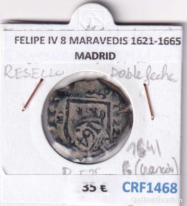 Monedas de Espa&ntilde;a: CRF1468 MONEDA ESPA&Ntilde;A FELIPE IV 8 MARAVEDIS 1621-1665 MADRID DOBLE FECHA RESELLO 1641 GRANADA
