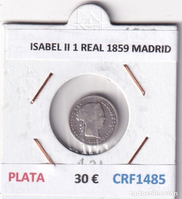Monete da Spagna: CRF1485 MONEDA ESPA&Ntilde;A ISABEL II 1 REAL 1859 MADRID PLATA