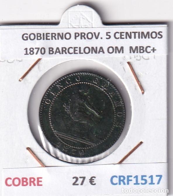 Monedas de Espa&ntilde;a: CRF1517 MONEDA ESPA&Ntilde;A GOBIERNO PROVISIONAL 5 CENTIMOS 1870 BARCELONA OM COBRE MBC+
