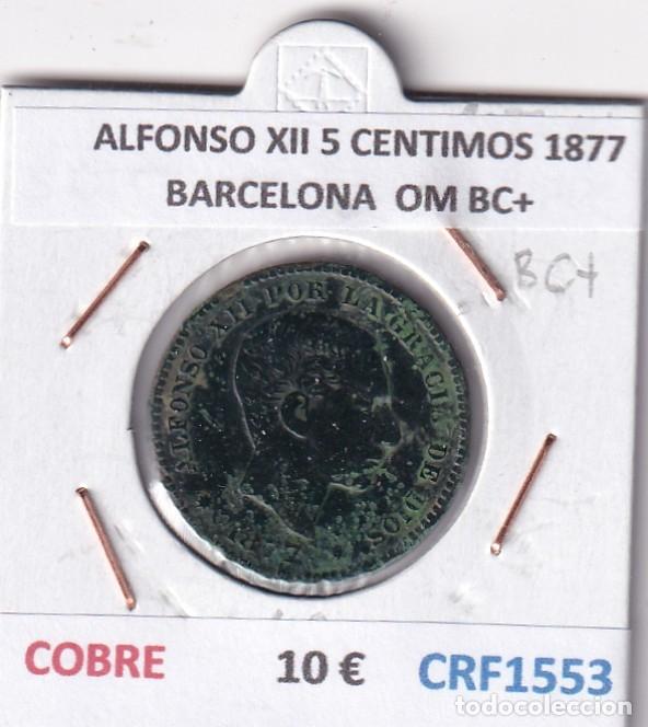 Monete da Spagna: CRF1553 MONEDA ESPA&Ntilde;A ALFONSO XII 5 CENTIMOS 1877 BARCELONA COBRE OM BC+