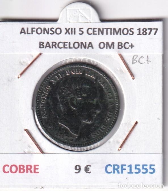 Monete da Spagna: CRF1555 MONEDA ESPA&Ntilde;A ALFONSO XII 5 CENTIMOS 1877 BARCELONA COBRE OM BC+