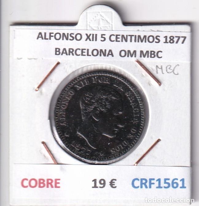 Monete da Spagna: CRF1561 MONEDA ESPA&Ntilde;A ALFONSO XII 5 CENTIMOS 1877 BARCELONA COBRE OM MBC