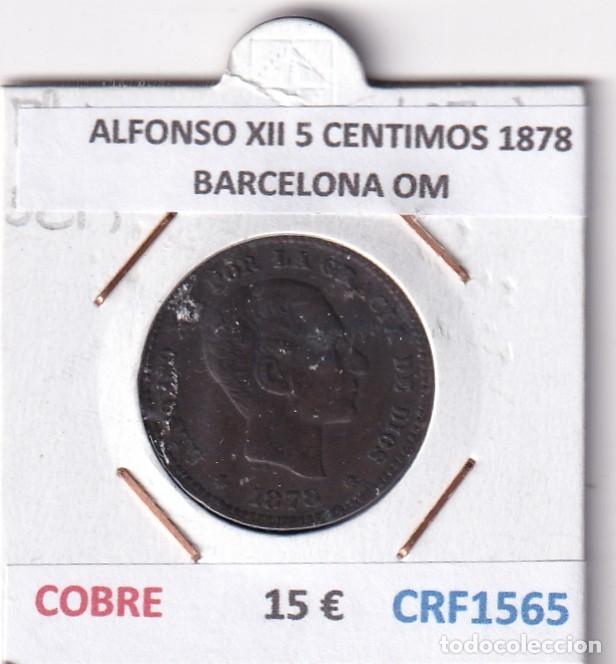 M&uuml;nzen von Spanien: CRF1565 MONEDA ESPA&Ntilde;A ALFONSO XII 5 CENTIMOS 1878 BARCELONA OM COBRE