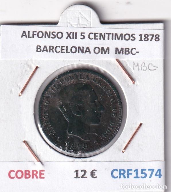Monedas de Espa&ntilde;a: CRF1574 MONEDA ESPA&Ntilde;A ALFONSO XII 5 CENTIMOS 1878 BARCELONA OM COBRE MBC-