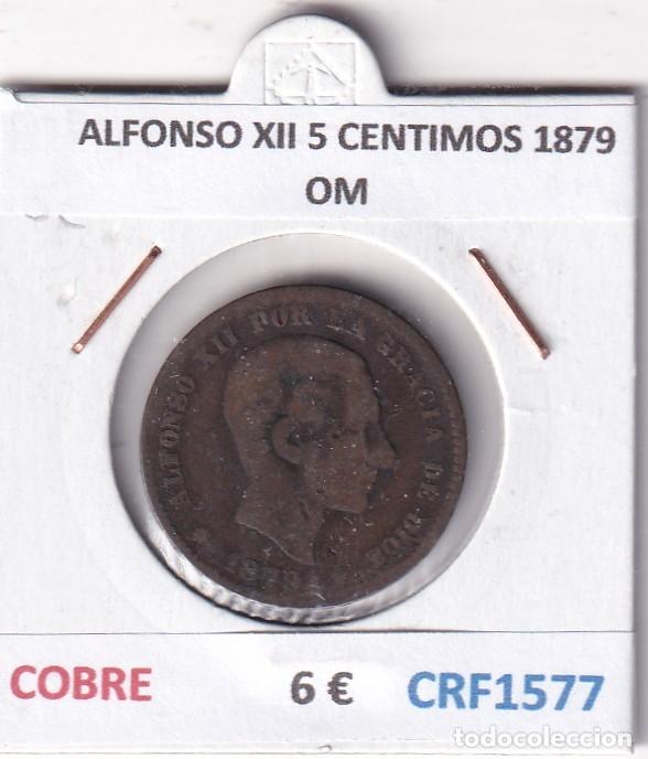 Monedas de Espa&ntilde;a: CRF1577 MONEDA ESPA&Ntilde;A ALFONSO XII 5 CENTIMOS 1879 OM COBRE