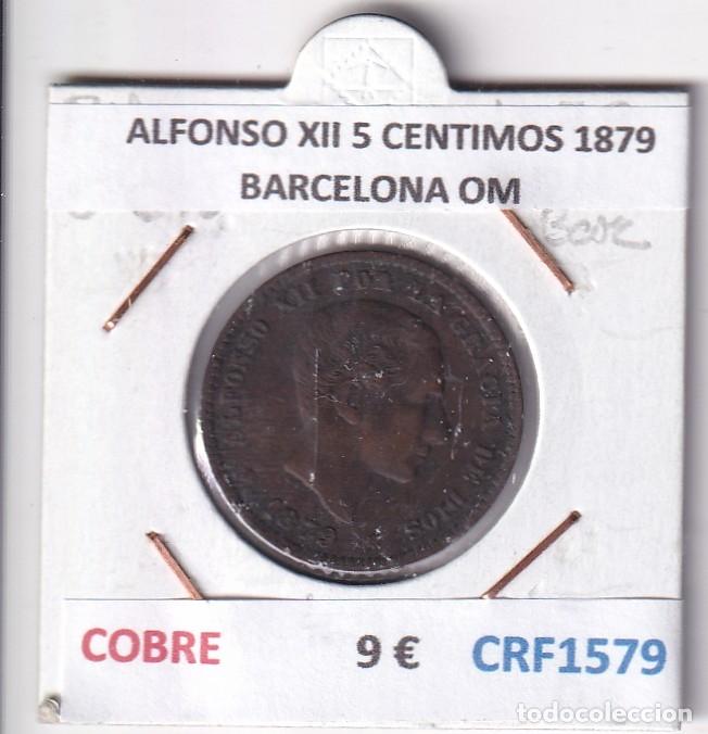 Monedas de Espa&ntilde;a: CRF1579 MONEDA ESPA&Ntilde;A ALFONSO XII 5 CENTIMOS 1879 BARCELONA OM COBRE