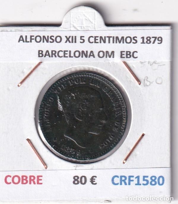 Monedas de Espa&ntilde;a: CRF1580 MONEDA ESPA&Ntilde;A ALFONSO XII 5 CENTIMOS 1879 BARCELONA OM COBRE EBC