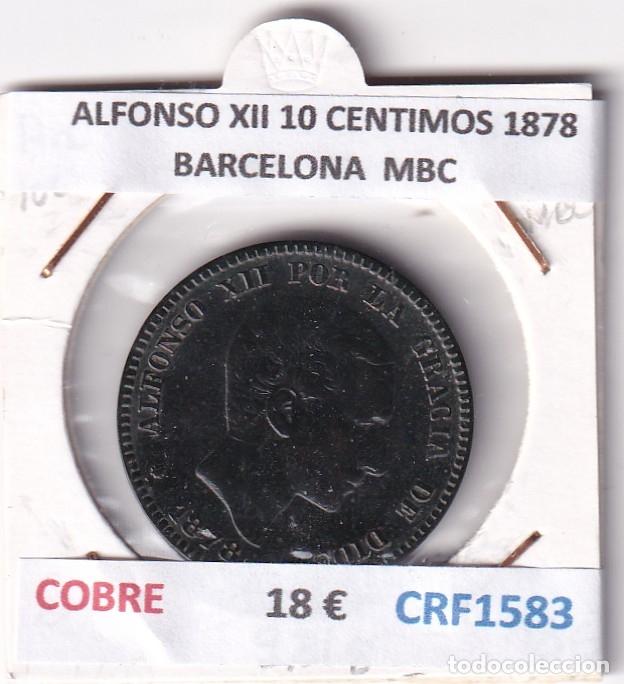 Monedas de Espa&ntilde;a: CRF1583 MONEDA ESPA&Ntilde;A ALFONSO XII 10 CENTIMOS 1878 BARCELONA COBRE MBC