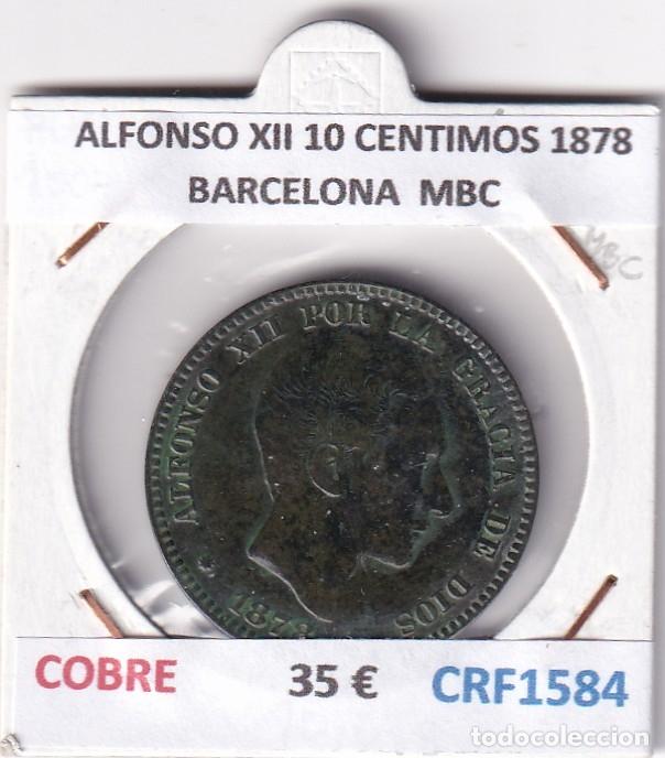 Monedas de Espa&ntilde;a: CRF1584 MONEDA ESPA&Ntilde;A ALFONSO XII 10 CENTIMOS 1878 BARCELONA COBRE MBC
