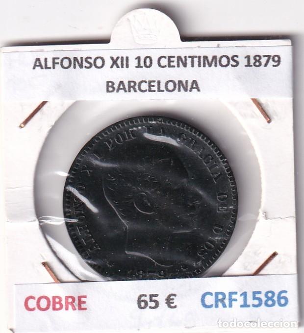 Monedas de Espa&ntilde;a: CRF1586 MONEDA ESPA&Ntilde;A ALFONSO XII 10 CENTIMOS 1879 BARCELONA COBRE