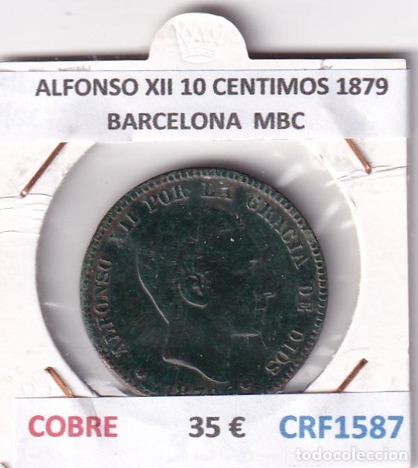 Monedas de Espa&ntilde;a: CRF1587 MONEDA ESPA&Ntilde;A ALFONSO XII 10 CENTIMOS 1879 BARCELONA COBRE MBC