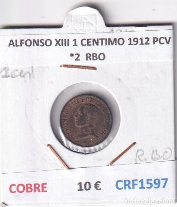 Monedas de Espa&ntilde;a: CRF1597 MONEDA ESPA&Ntilde;A ALFONSO XIII 1 CENTIMO 1912 PCV *2 COBRE RESTOS BRILLO ORIGINAL