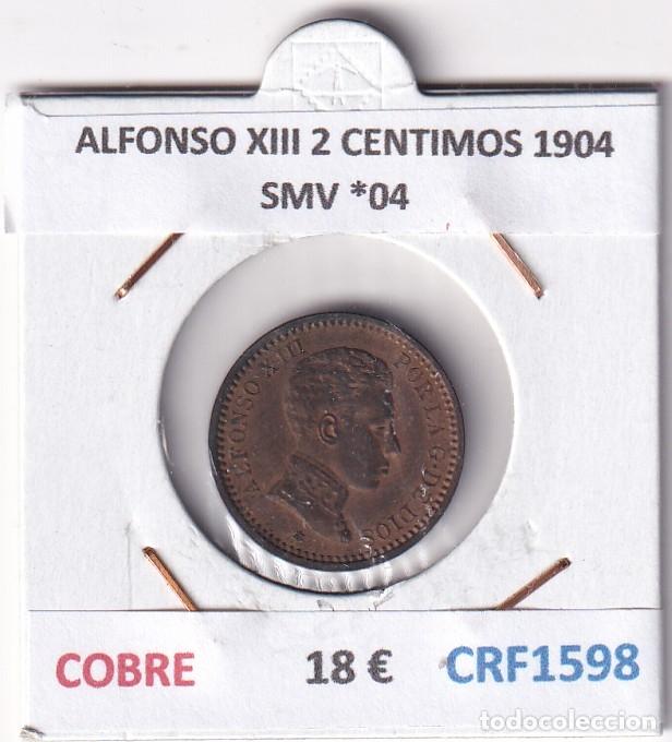 Monedas de Espa&ntilde;a: CRF1598 MONEDA ESPA&Ntilde;A ALFONSO XIII 2 CENTIMOS 1904 SMV *04 COBRE