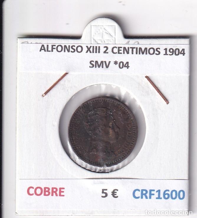 Moedas de Espanha: CRF1600 MONEDA ESPA&Ntilde;A ALFONSO XIII 2 CENTIMOS 1904 SMV *04 COBRE