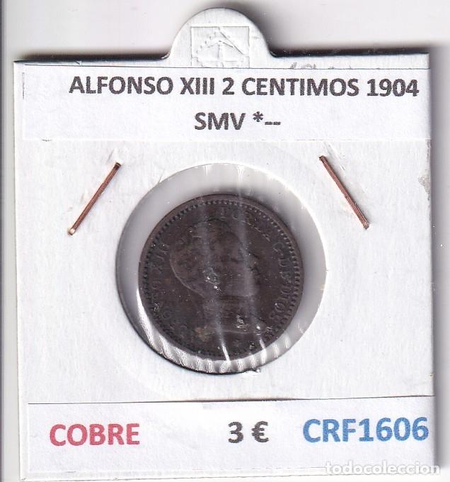 Monedas de Espa&ntilde;a: CRF1606 MONEDA ESPA&Ntilde;A ALFONSO XIII 2 CENTIMOS 1904 SMV *-- COBRE