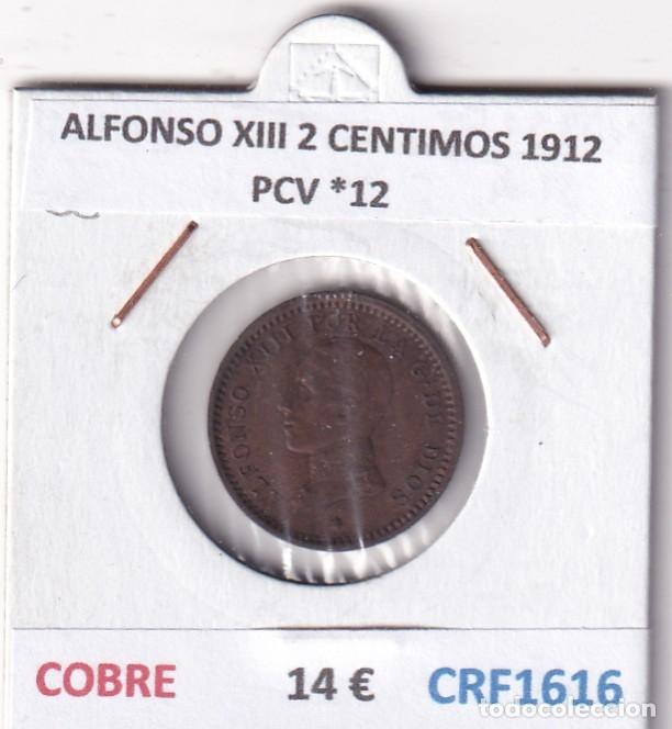 Monedas de Espa&ntilde;a: CRF1616 MONEDA ESPA&Ntilde;A ALFONSO XIII 2 CENTIMOS 1912 PCV *12 COBRE