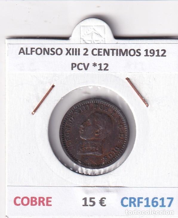 Monedas de Espa&ntilde;a: CRF1617 MONEDA ESPA&Ntilde;A ALFONSO XIII 2 CENTIMOS 1912 PCV *12 COBRE