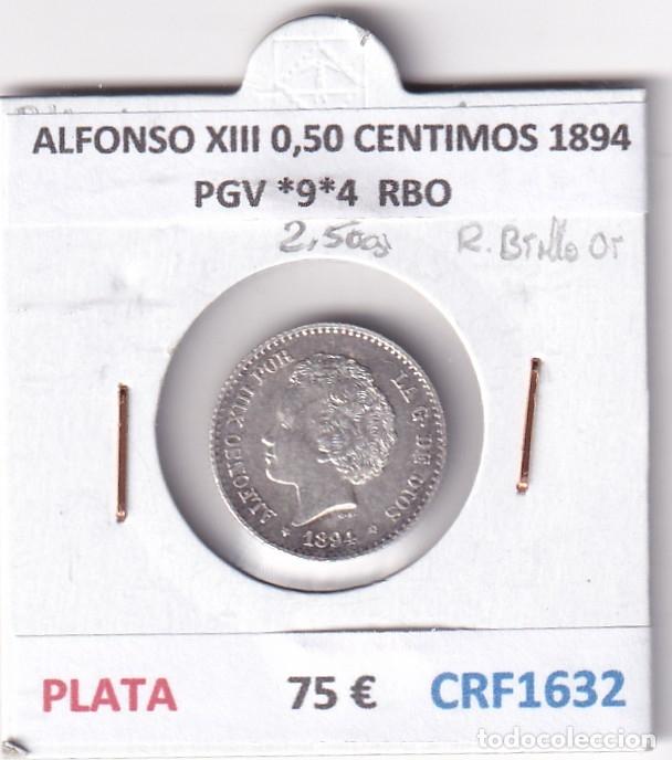 Monedas de Espa&ntilde;a: CRF1632 MONEDA ESPA&Ntilde;A ALFONSO XIII 0,50 CENTIMOS 1894 PGV *9*4 PLATA RESTOS BRILLO ORIGINAL