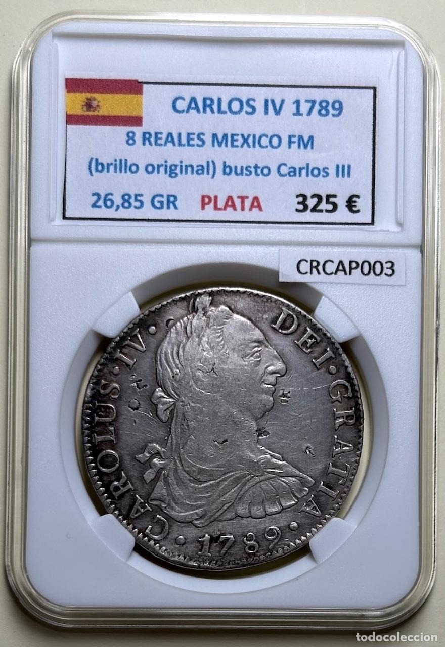 Monedas de Espa&ntilde;a: CRCAP003 MONEDA ESPA&Ntilde;A CARLOS IV 8 REALES 1789 MEXICO FM BUSTO CARLOS III