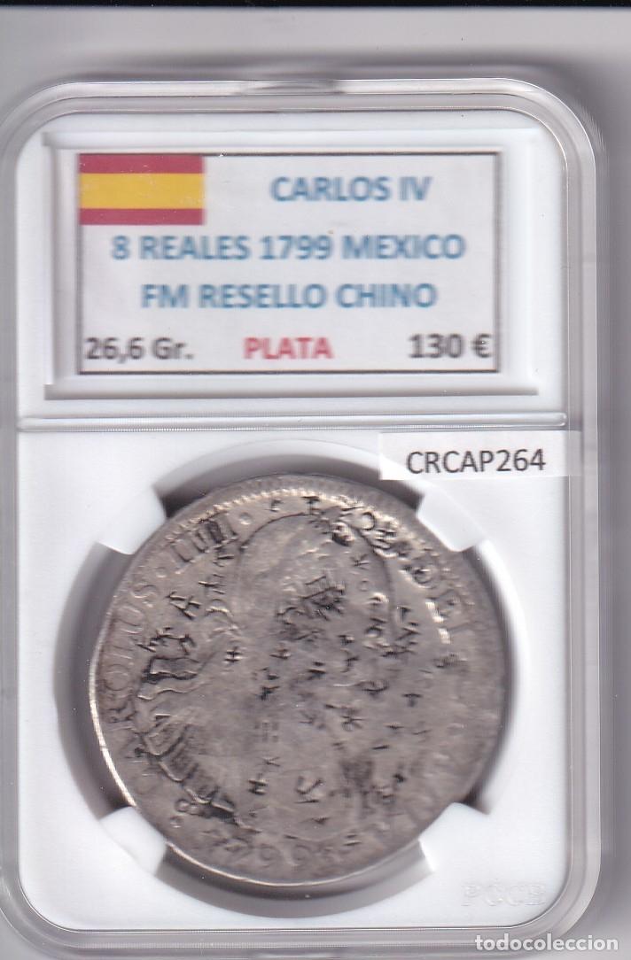 Monedas de Espa&ntilde;a: CRCAP264 MONEDA ESPA&Ntilde;A CARLOS IV 8 REALES 1799 MEXICO FM RESELLO CHINO PLATA
