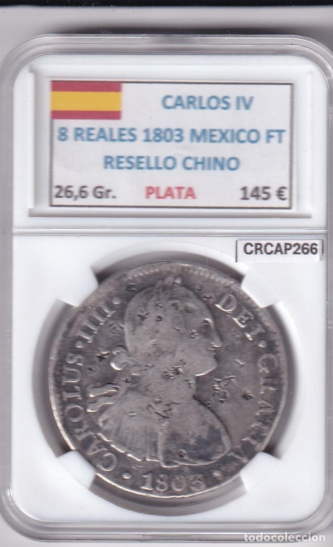 Monedas de Espa&ntilde;a: CRCAP266 MONEDA ESPA&Ntilde;A CARLOS IV 8 REALES 1803 MEXICO FT RESELLO CHINO PLATA