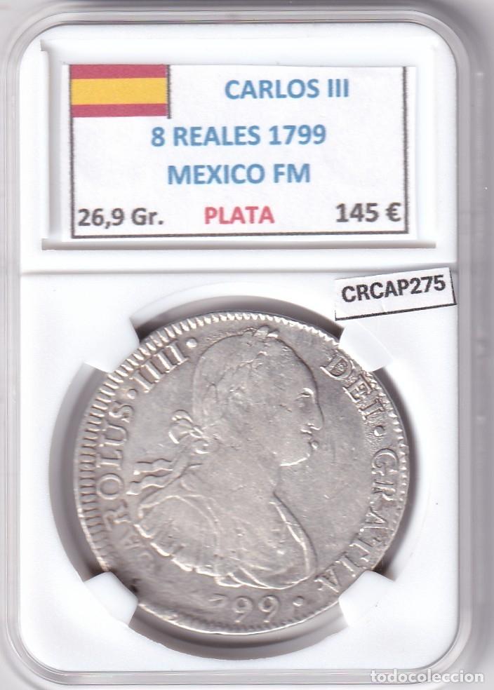 Moedas de Espanha: CRCAP275 MONEDA ESPA&Ntilde;A CARLOS III 8 REALES 1799 MEXICO FM PLATA