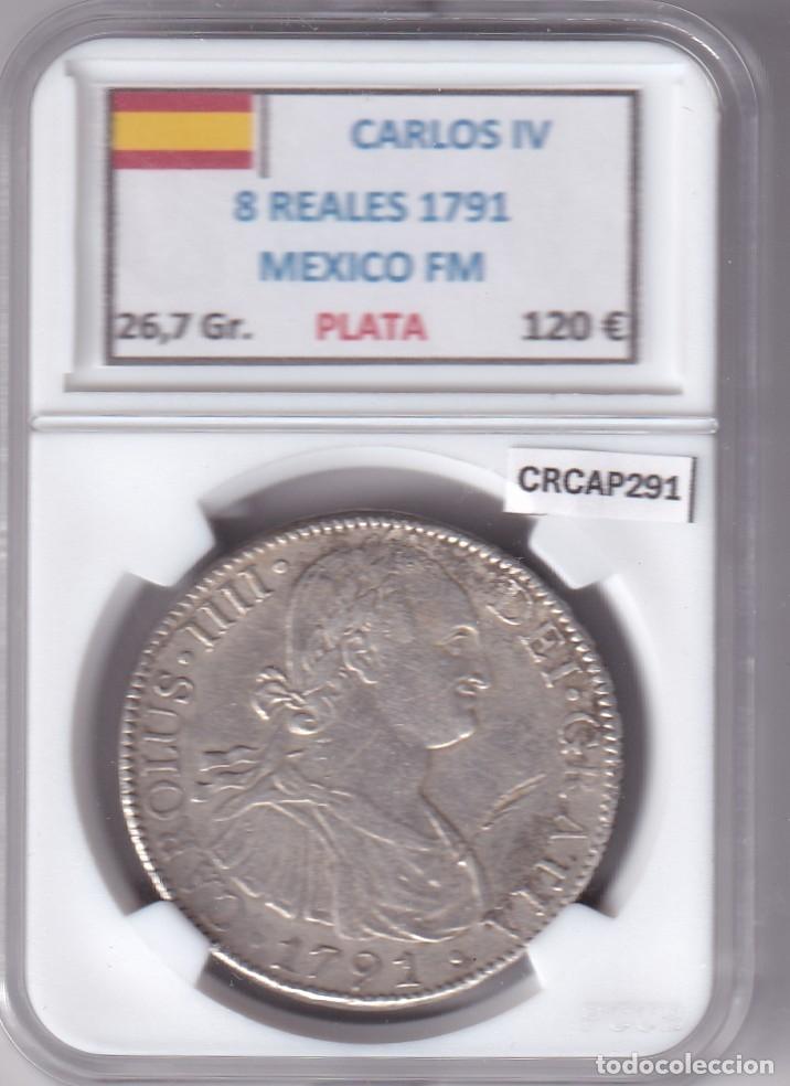 Monedas de Espa&ntilde;a: CRCAP291 MONEDA ESPA&Ntilde;A CARLOS IV 8 REALES 1791 MEXICO FM PLATA