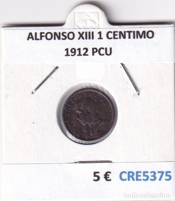 Monedas de Espa&ntilde;a: CRE5375 MONEDA ESPA&Ntilde;A ALFONSO XIII 1 CENTIMO 1912 PCU