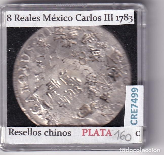 Monedas de Espa&ntilde;a: CRE7499 MONEDA ESPA&Ntilde;A CARLOS III 8 REALES 1783 MEXICO RESELLOS CHINOS