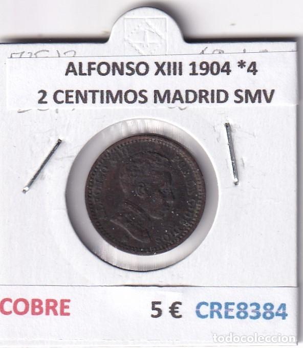 Monedas de Espa&ntilde;a: CRE8384 MONEDA ESPA&Ntilde;A ALFONSO XIII 1904 *4 2 CENTIMOS MADRID SMV COBRE