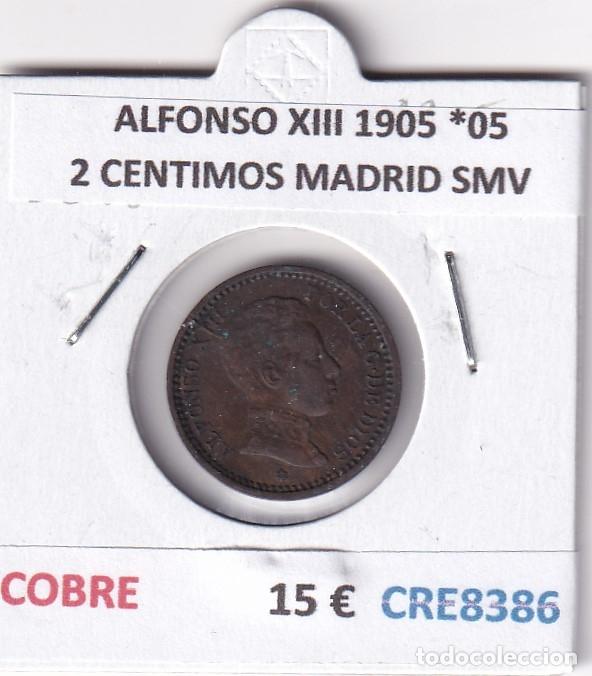 Monedas de Espa&ntilde;a: CRE8386 MONEDA ESPA&Ntilde;A ALFONSO XIII 1905 *05 2 CENTIMOS MADRID SMV COBRE